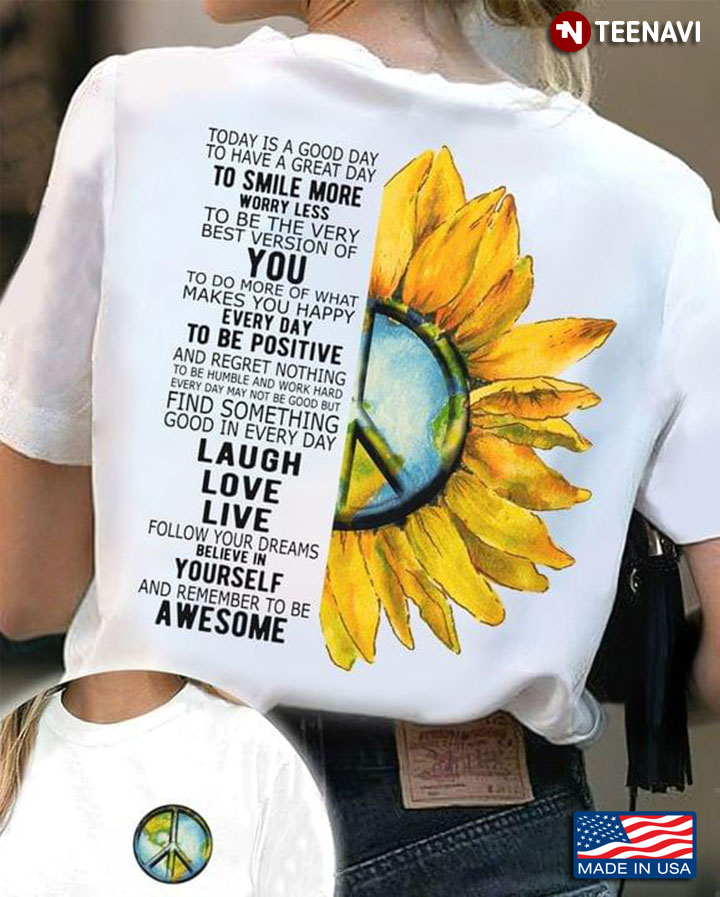 Sunflower Hippie Today Is A Good Day To Have A Great Day To Smile More Worry Less