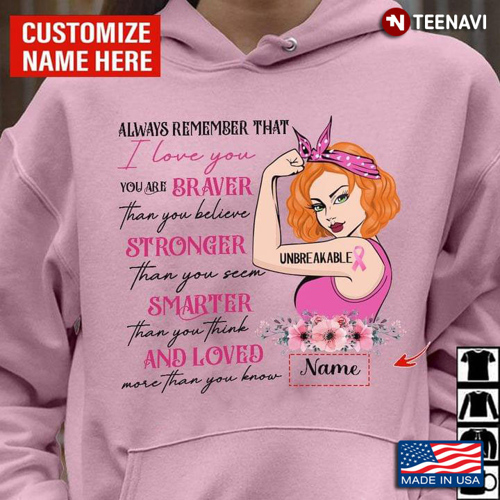 Personalized Custom Name Always Remember That I Love You You Are Braver Than you Believer