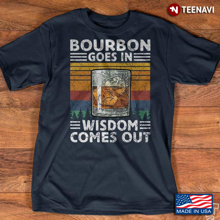 Bourbon Goes In Wisdom Comes Out Retro Sunset Glass Alcoholic Beverage Drinking