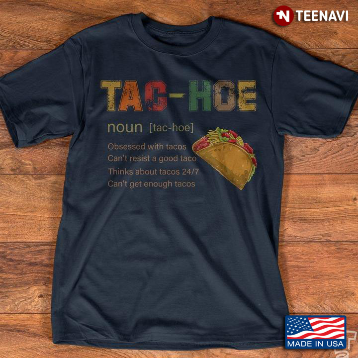 Tac Hoe Obsessed With Tacos Can’t Resist A Good Taco