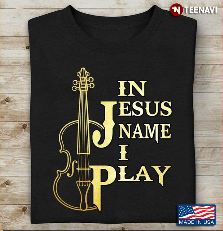In Jesus Name I Play Violin Music Lover