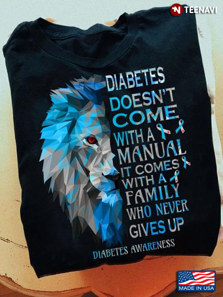 Diabetes Doesn’t Come With A Manual It Comes With A Family Who Never Gives Up Blue Lion