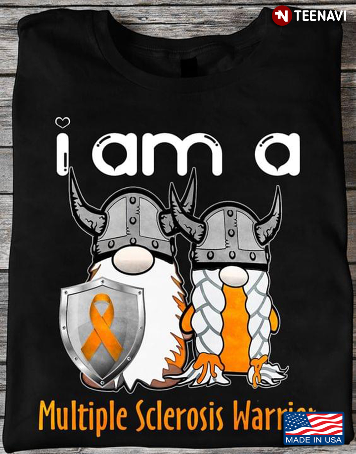Gnomes I Am A Multiple Sclerosis Warrior