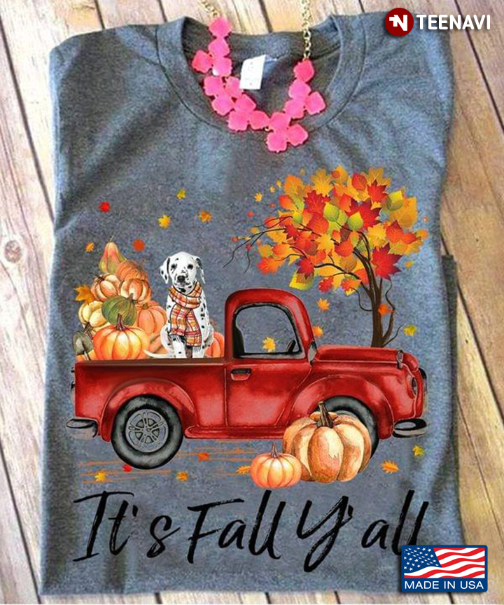 It’s Fall Y’all Cute Dalmatian Dog Pumpkin Autumn Tree Fall Leaves