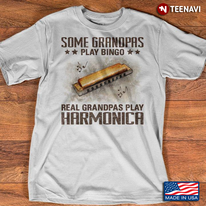 Some Play Bingo Real Grandpas Play Harmonica