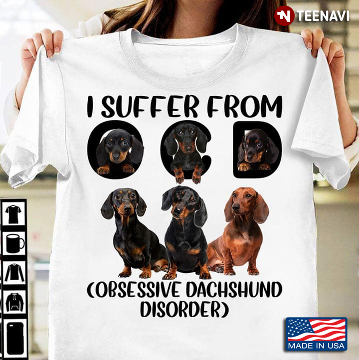 I Suffer From ODD Obsessive Dachshund Disorder