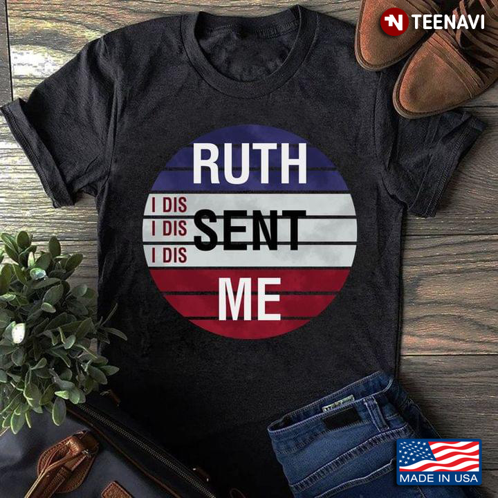 I Did Ruth Sent Me