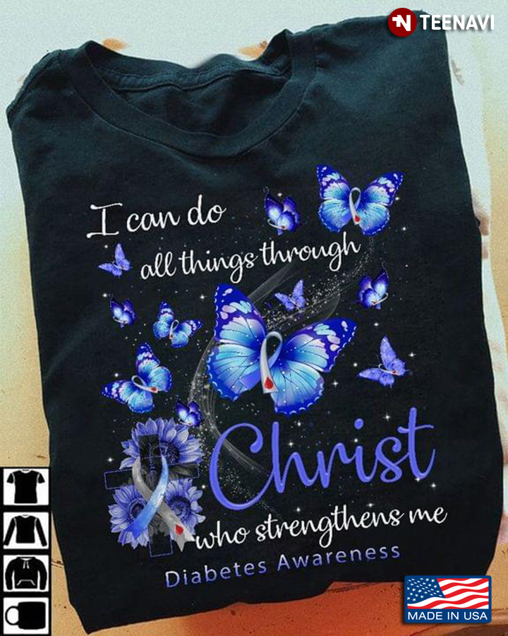 I Can Do All Things Through Christ Who Strengthens Me Diabetes Awareness