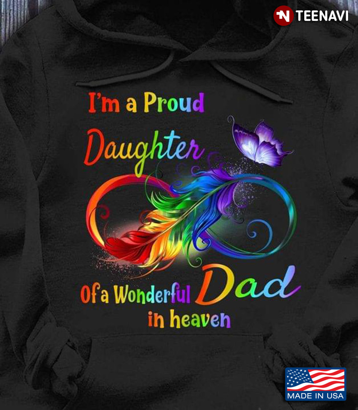 I’m A Proud Daughter Of A Wonderful Dad In Heaven Gifts
