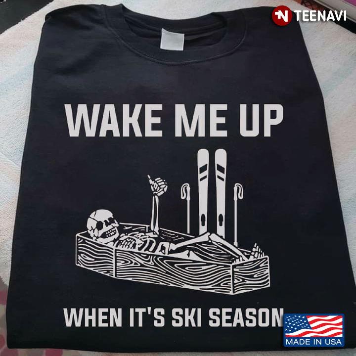 Skeleton Sleeping Wake Me Up When It's Ski Season Winter Sport