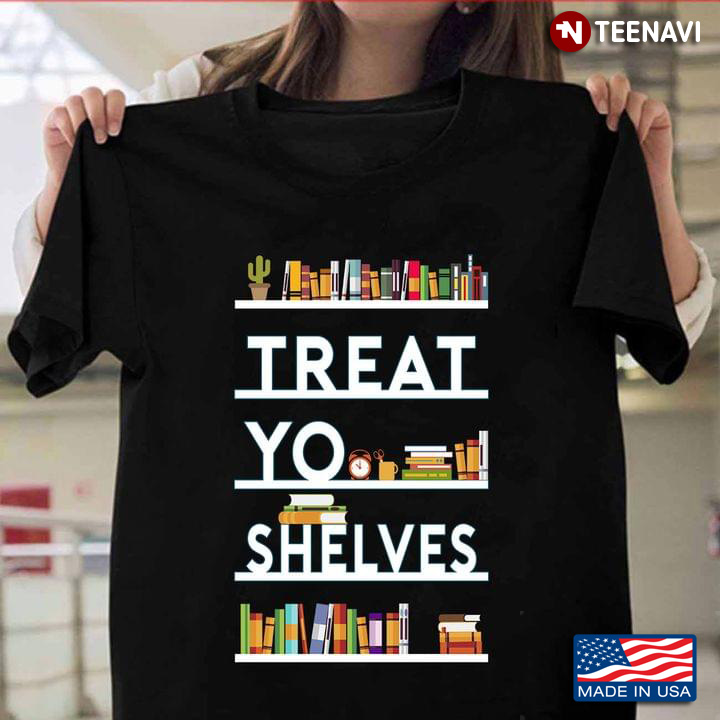 Treat Yo’ Shelf Bookshelves Version