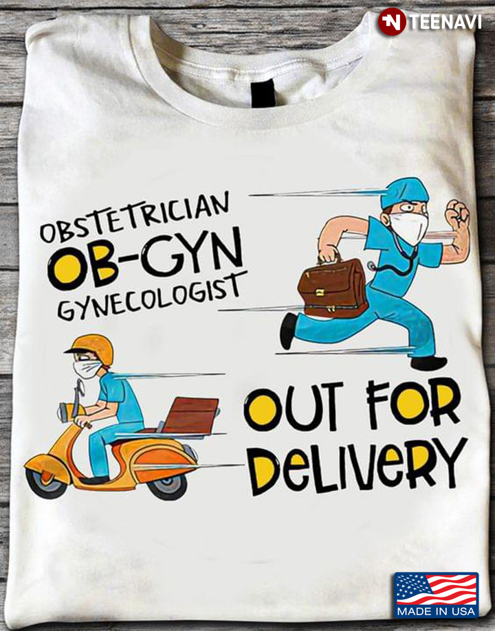 Obstetrician Ob-Gyn Gynecologist Out For Delivery