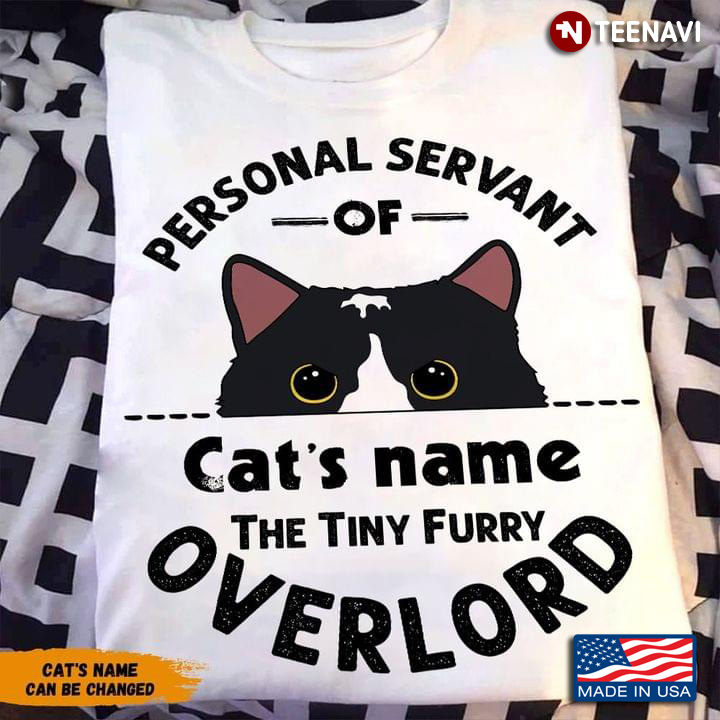 Personalized Custom Cat’s Name Personal Servant Cat’s Name The Tiny Furry Overlord