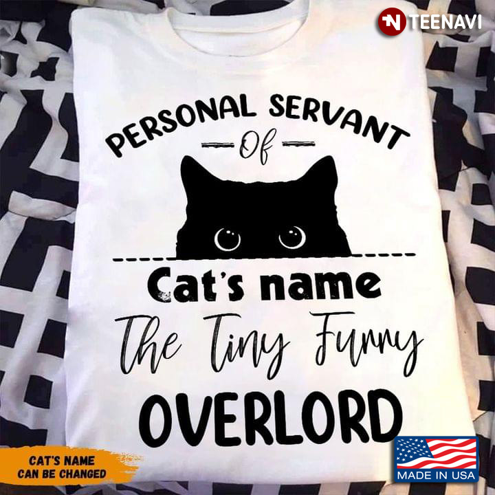 Personalized Custom Cat’s Name Black Cat Personal Servant Cat’s Name The Tiny Furry Overlord