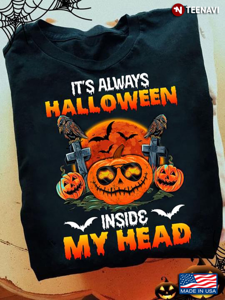 It’s Always Halloween Inside My Head Creepy Pumpkin