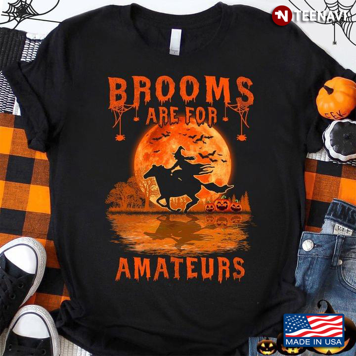 Brooms Are For Amateurs Halloween Costume Horse Riding