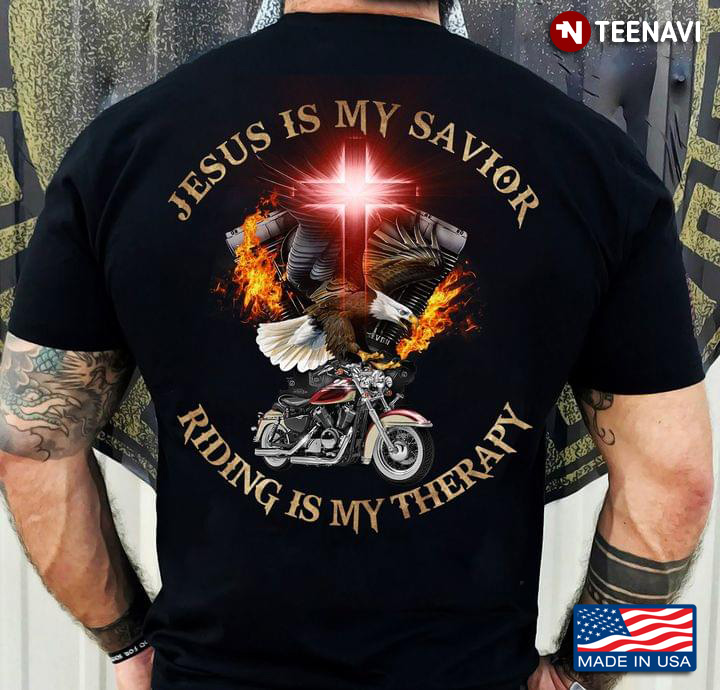Jesus Is My Savior Riding Is My Therapy Eagle Christian Funny Motorcycle Riding