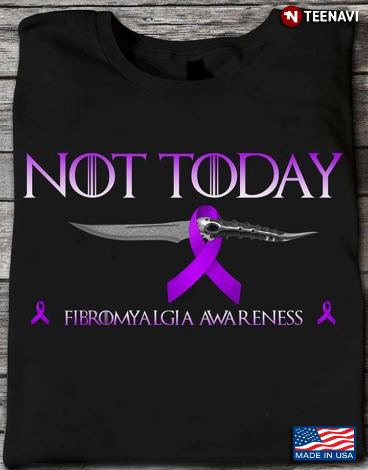 Not Today Fibromyalgia Purple Ribbon And Arya Dagger