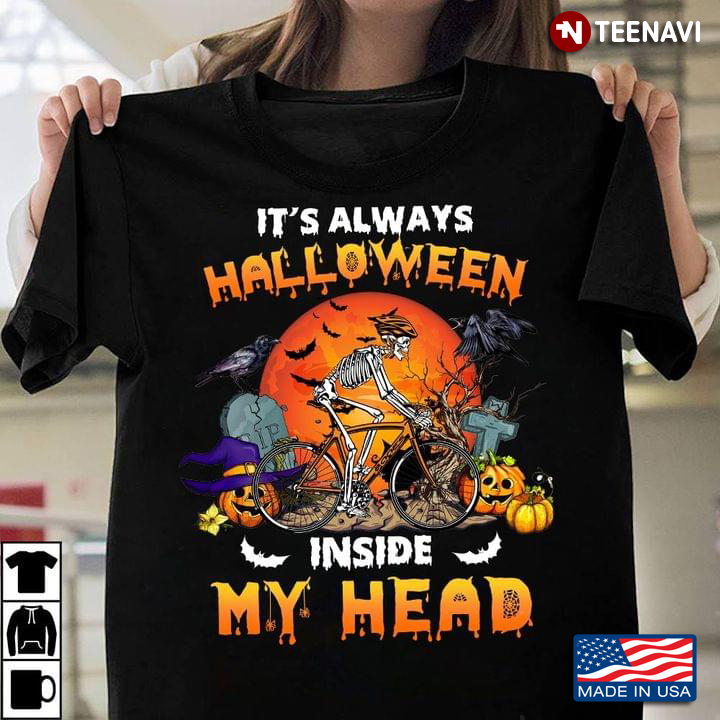 Skeleton Riding Racing Bicycle It’s Always Halloween Inside My Head Halloween