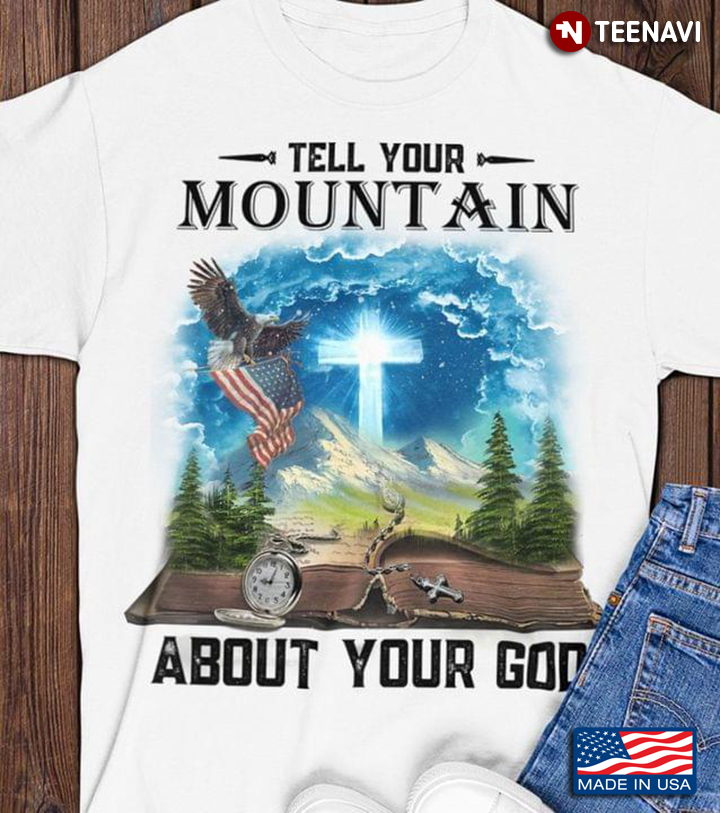 Tell Your Mountain About Your God Bible Verse