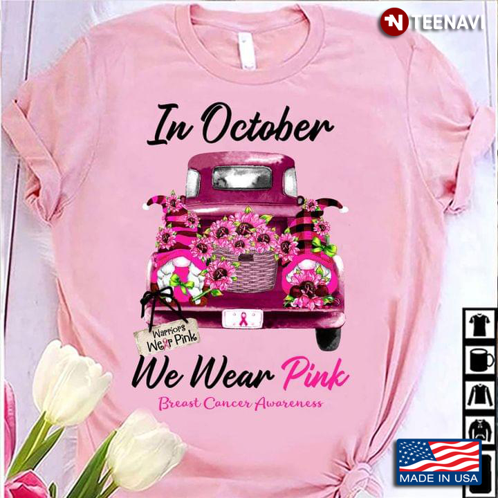 In October We Wear Pink Breast Cancer Awareness Pink Trucker
