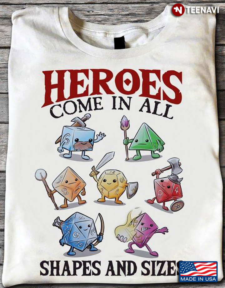 Heroes Come In All Shapes And Sizes Dice Hero