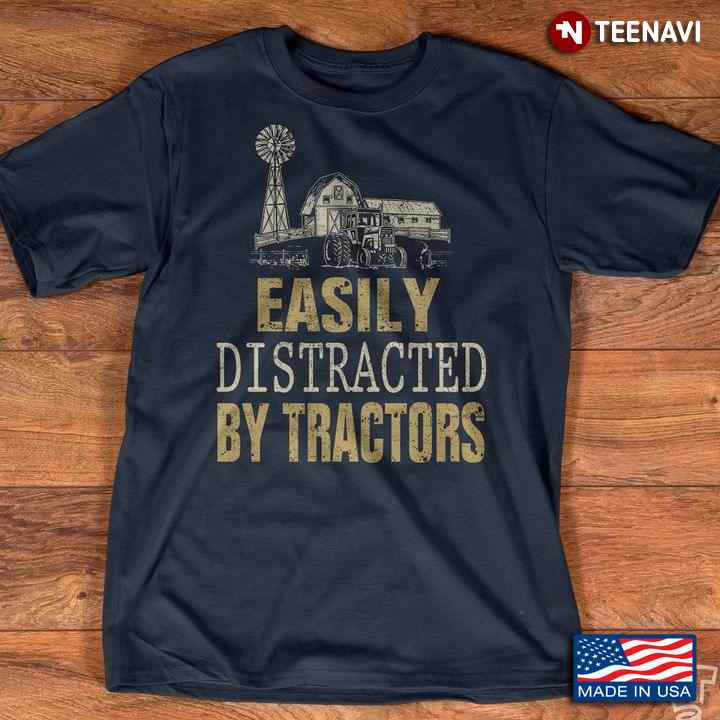 Easily Distracted By Tractors Farming Lover
