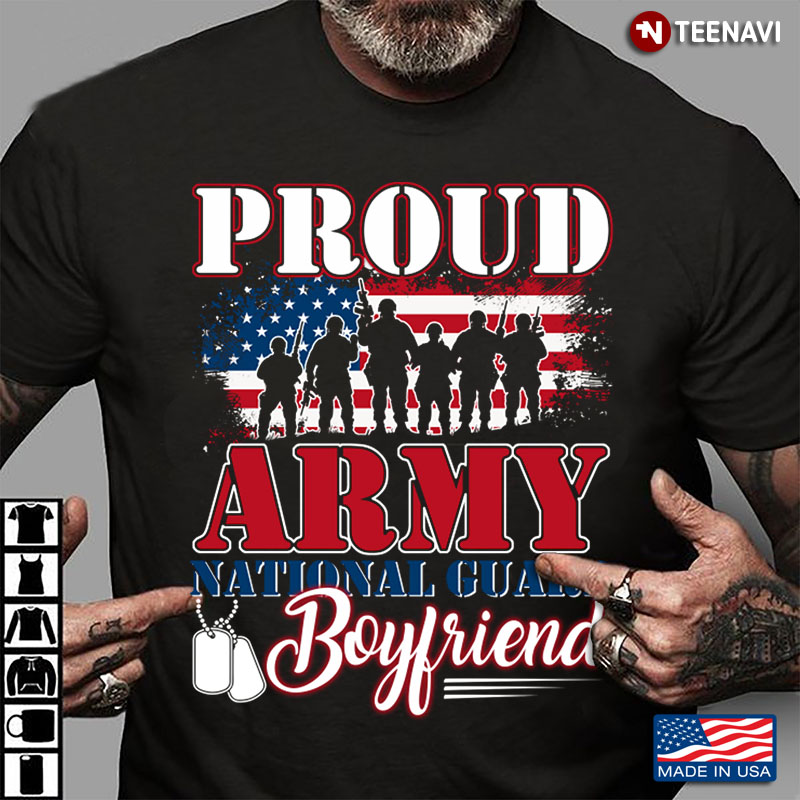 Armed Forces Proud Army National Guard Boyfriend American Flag