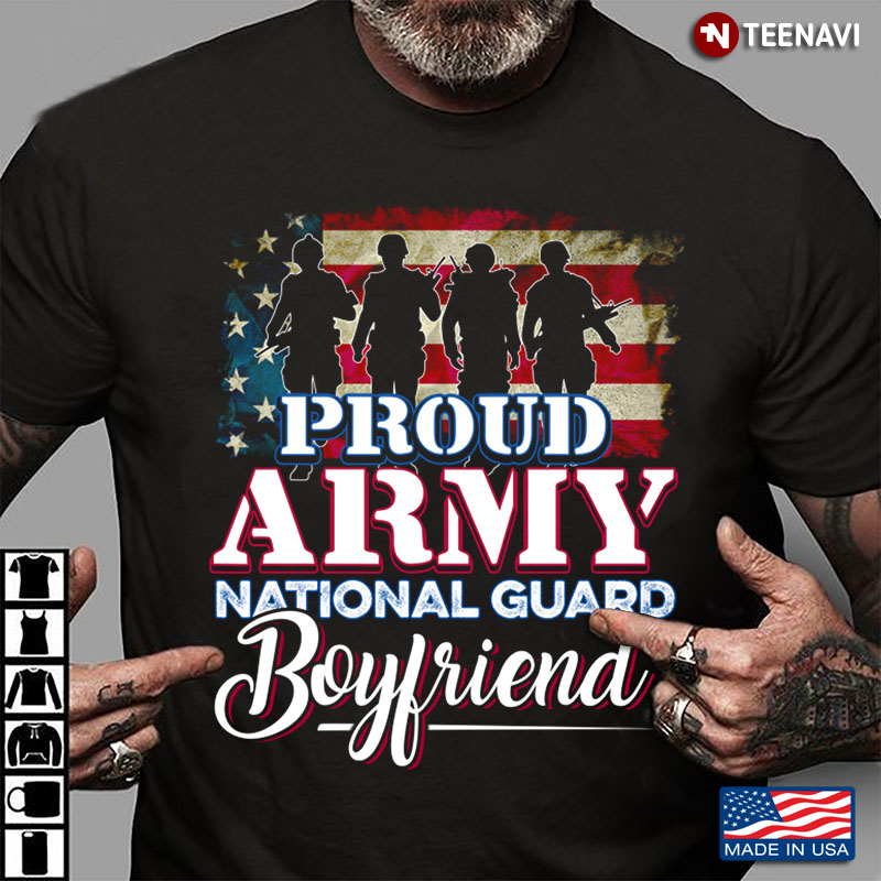 Proud Army National Guard Boyfriend Armed Forces American Flag