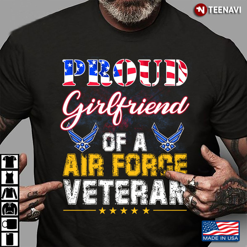 Proud Girlfriend Of An Air Force Veteran Armed Forces
