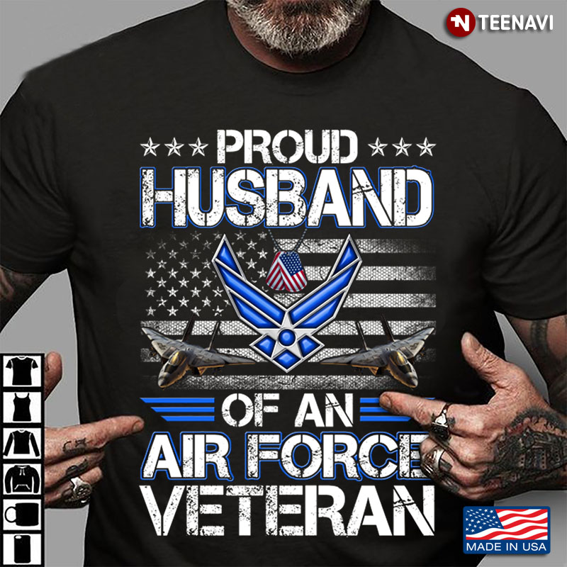 Proud Husband Of An Air Force Veteran American Flag Air Force Soldier