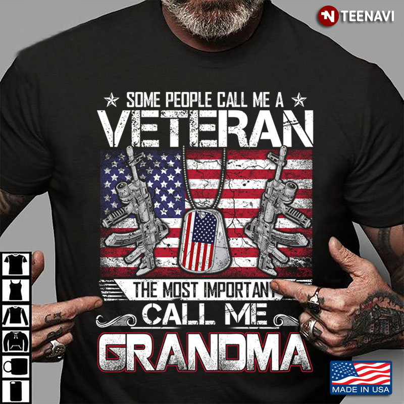 Some People Call Me A Veteran The Most Important Call Me Grandma American Flag Dogtag Version