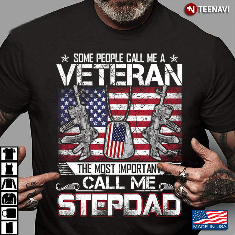 Some People Call Me A Veteran The Most Important Call Me Stepdad American Flag Dogtag Version