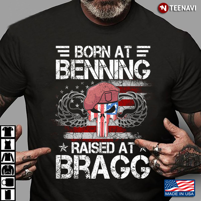 Born At Ft Benning Raised Fort Bragg Airborne Veterans Day American Skull