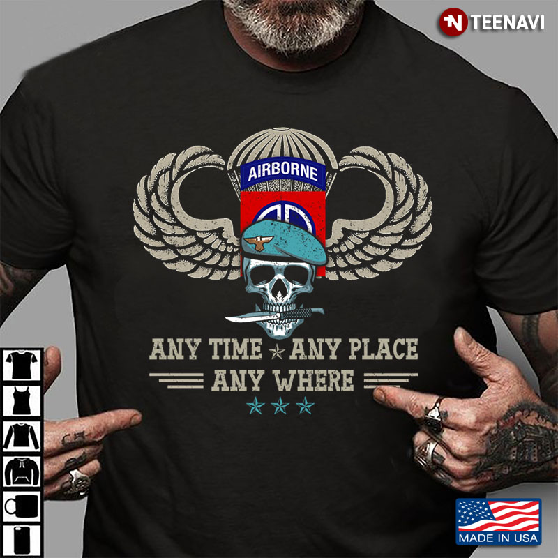 Skull 82nd Airborne Paratrooper Any Time Any Place Any Where Veterans Day