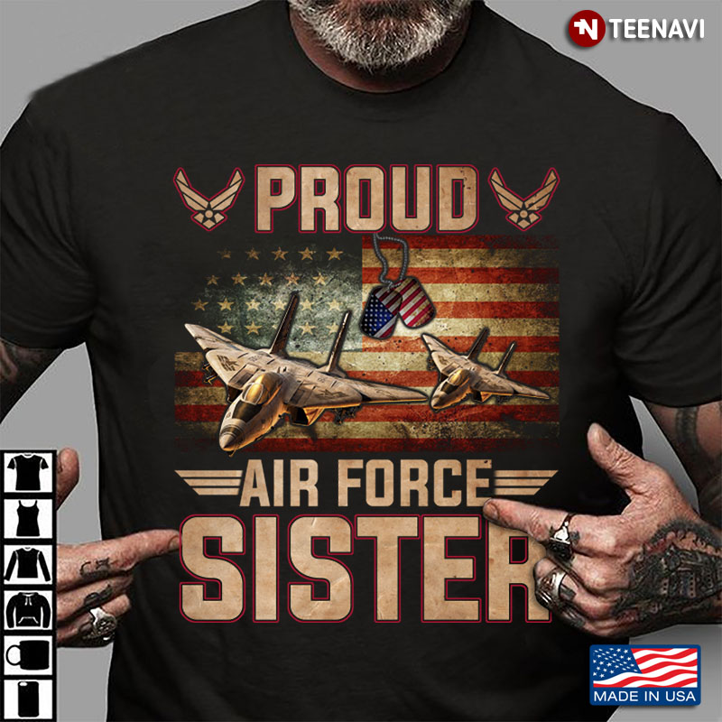 Proud Air Force Sister Veterans Day American Flag