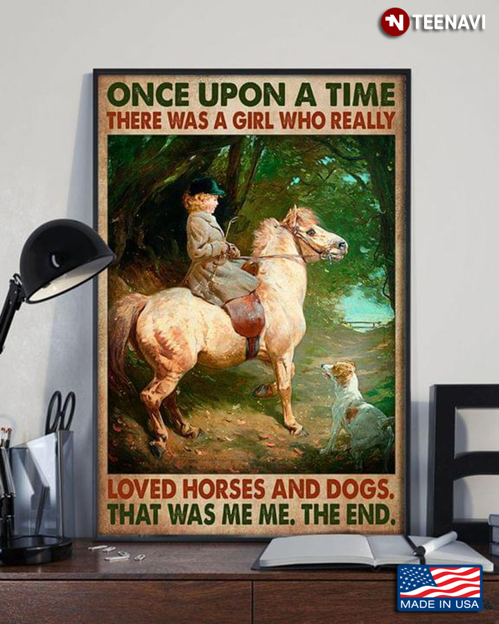 Vintage Little Girl With Horse & Dog Once Upon A Time There Was A Girl Who Really Loved Horses And Dogs That Was Me The End