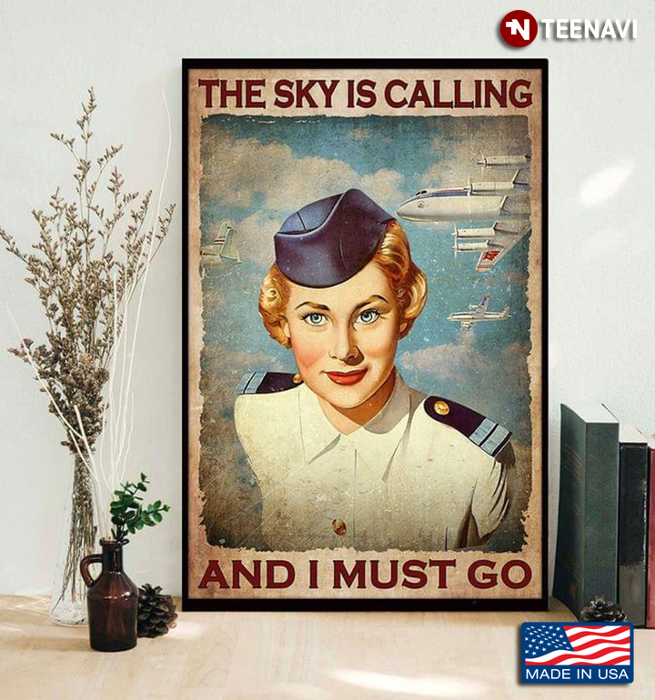 Vintage Female Pilot The Sky Is Calling And I Must Go
