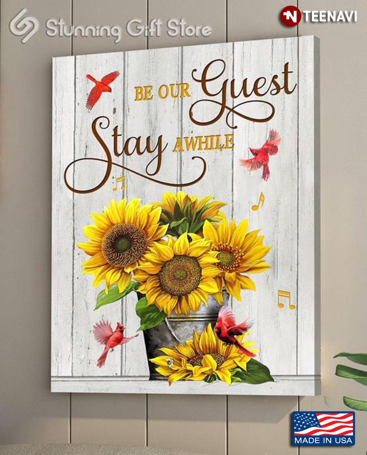 Vintage Red Cardinals Flying Around Sunflowers In Bucket Be Our Guest Stay Awhile