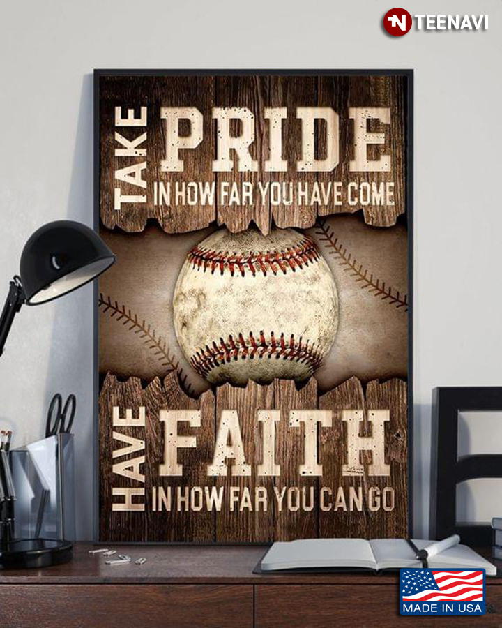 Vintage Baseball Take Pride In How Far You Have Come Have Faith In How Far You Can Go