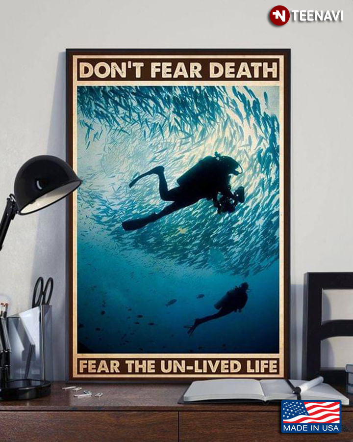 Vintage Two Scuba Divers & Fishes Swimming Around Don’t Fear Death Fear The Un-lived Life