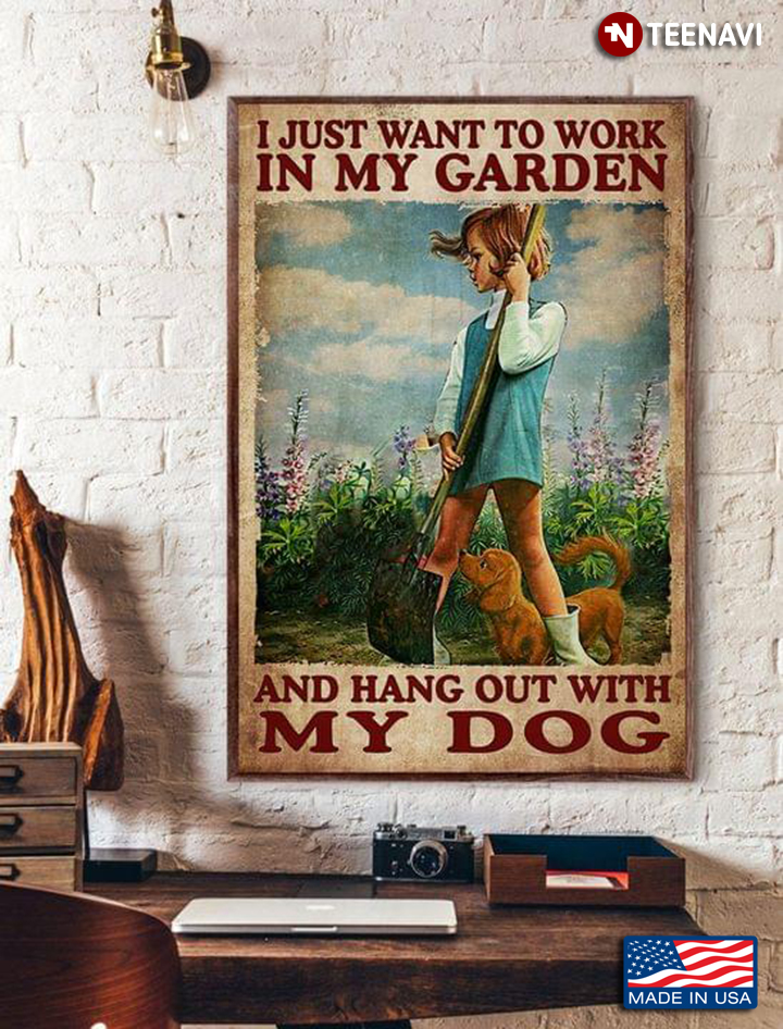 Vintage Little Girl With Shovel & Her Dog In Flower Garden I Just Want To Work In My Garden And Hang Out With My Dog