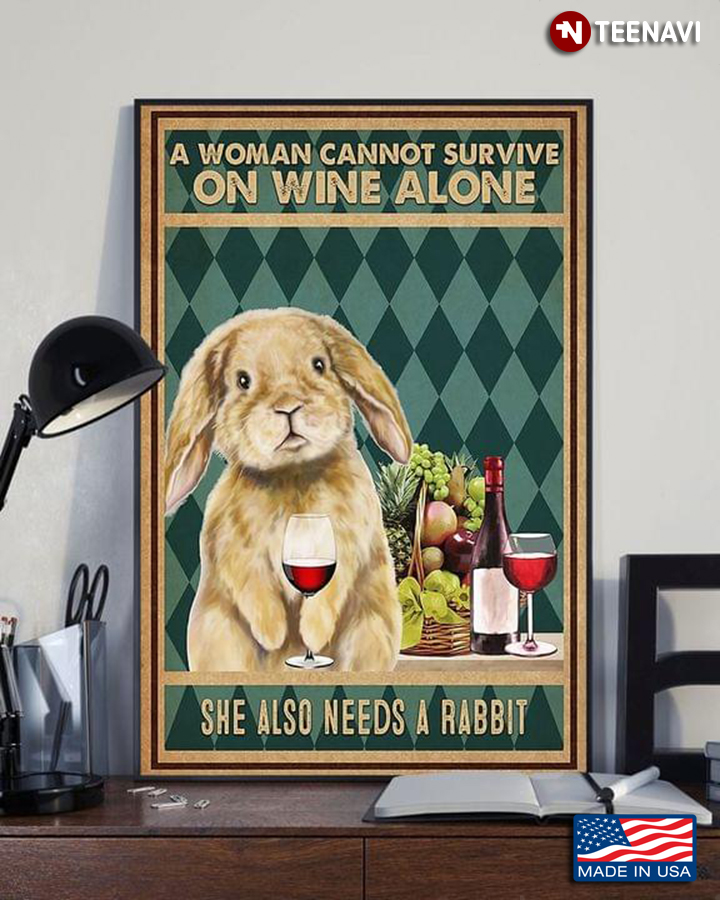 Vintage Rabbit With Red Wine A Woman Cannot Survive On Wine Alone She Also Needs A Rabbit