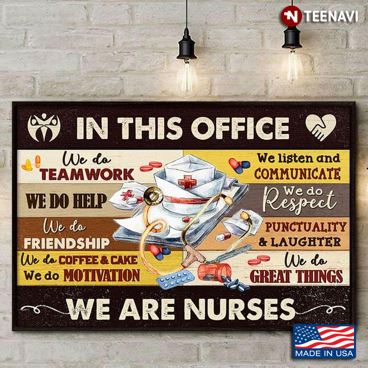 Wooden Theme In This Office We Are Nurses We Do Teamwork We Listen And Communicate