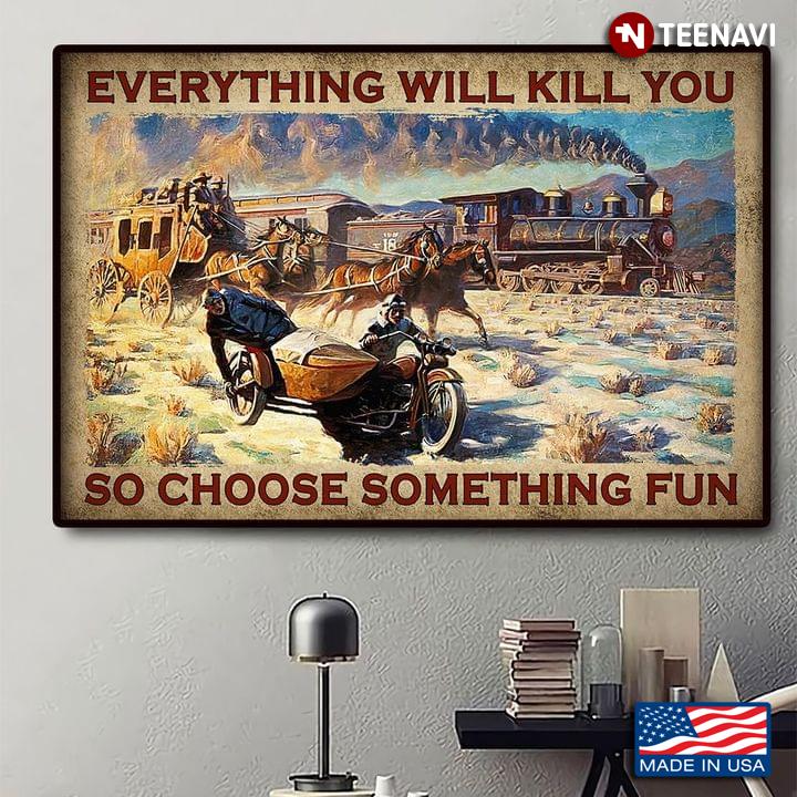 Vintage Three Types Of Vehicles Racing Everything Will Kill You So Choose Something Fun