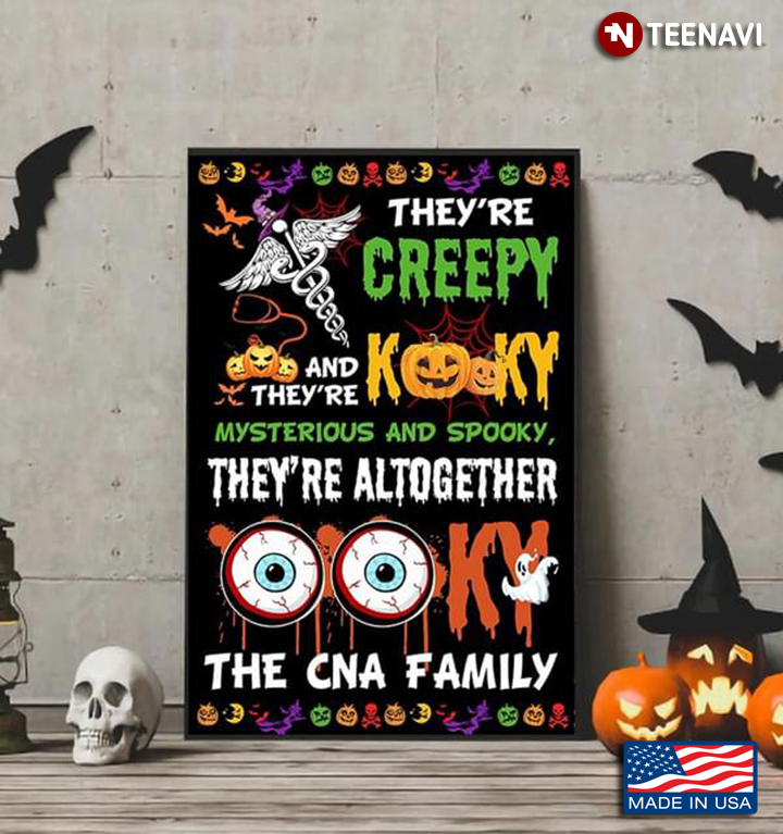 Halloween CNA Medical They’re Creepy And They’re Kooky Mysterious And Spooky, They’re Altogether The CNA Family