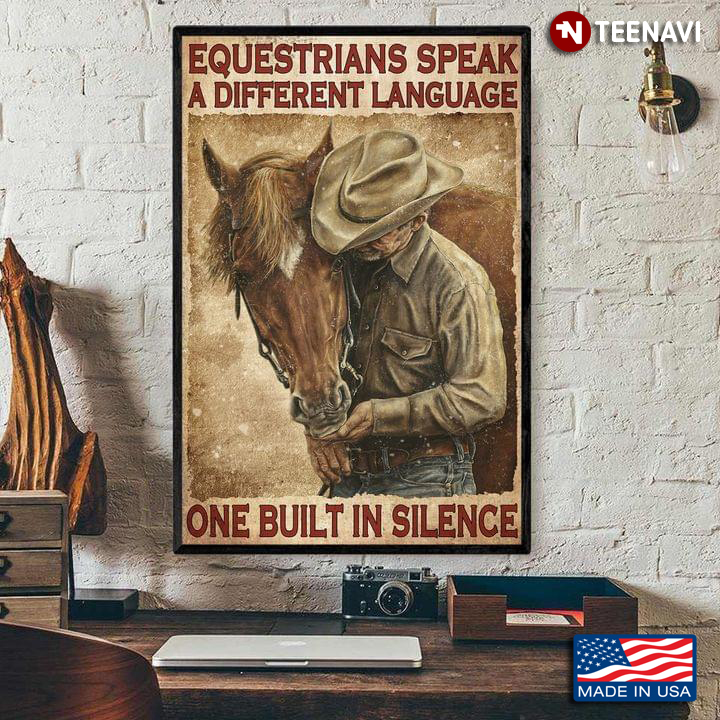 Vintage Old Cowboy Cuddling Brown Horse Equestrians Speak A Different Language One Built In Silence