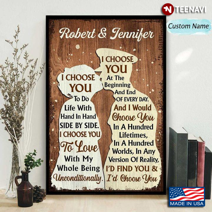 Wooden Theme Personalized Name Couple Kissing Typography I Choose You To Do Life With Hand In Hand Side By Side