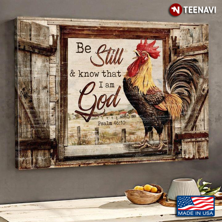 Vintage Wooden Barn Window Rooster Be Still & Know That I Am God Psalm 46:10
