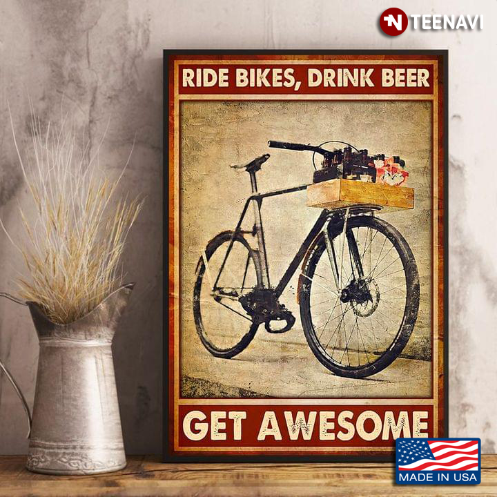 Vintage Ride Bikes, Drink Beer Get Awesome
